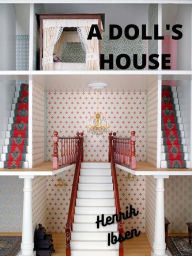 Title: A Doll's House, Author: Henrik Ibsen