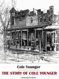 Title: The Story of Cole Younger, Author: Cole Younger