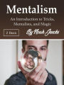 Mentalism: An Introduction to Tricks, Mentalists, and Magic