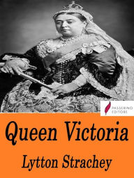 Title: Queen Victoria, Author: Lytton Strachey