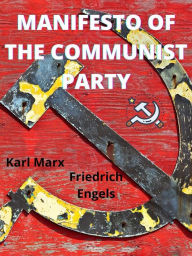 Title: Manifesto Of The Communist Party, Author: Friedrich Engels