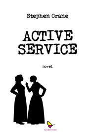 Title: Active service, Author: Stephen Crane