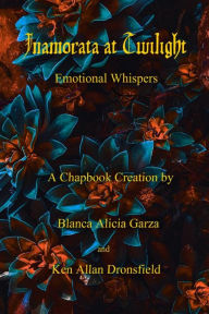 Title: Inamorata at Twilight: Emotional Whispers, Author: Ken Allan Dronsfield