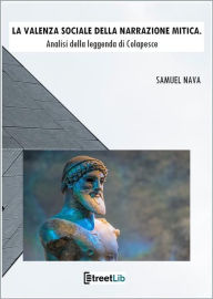 Title: La valenza sociale della narrazione mitica: Analisi della leggenda di Colapesce, Author: Samuel Nava