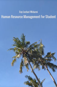 Title: Human Resource Management For Student: First Book Human Resource Management for student, Author: Eny Lestari Widarni