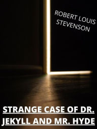 Title: The Strange Case Of Dr. Jekyll And Mr. Hyde, Author: Robert Louis Stevenson