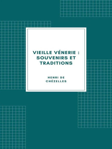 Vieille Vénerie : Souvenirs et traditions (1894)