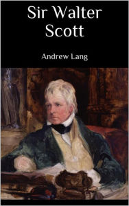 Title: Sir Walter Scott, Author: Andrew Lang