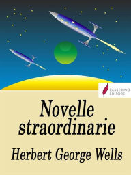 Title: Novelle straordinarie, Author: H. G. Wells