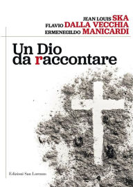 Title: Un Dio da raccontare, Author: Ermenegildo Manicardi