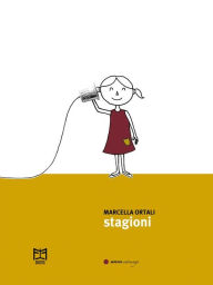 Title: Stagioni, Author: Marcella Ortali