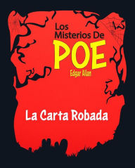 Title: La Carta Robada - (Anotado): Los Misterios De Poe Edgar Allan 3, Author: Edgar Allan Poe