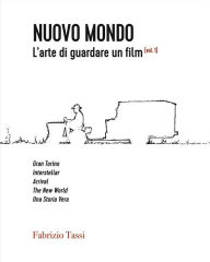 Title: Nuovo Mondo: L'arte di guardare un film (vol.1), Author: Fabrizio Tassi