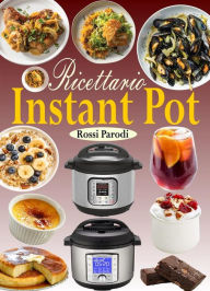 Title: Ricettario Instant Pot, Author: Rossi Parodi