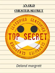 Title: An Old Chester Secret, Author: Deland margrett