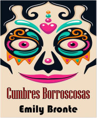 Title: Cumbres Borrascosas - (Anotado), Author: Emily Brontë