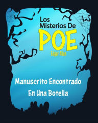 Title: Manuscrito Encontrado En Una Botella: (Manuscrito hallado en una botella), Author: Edgar Allan Poe