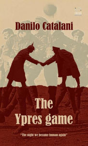 Title: The Ypres game, Author: Danilo Catalani
