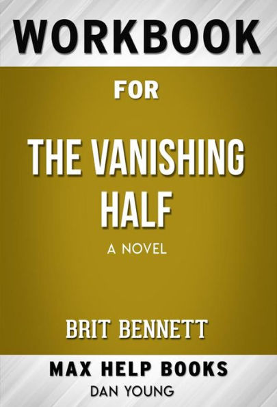 Workbook for The Vanishing Half: A Novel by Brit Bennett