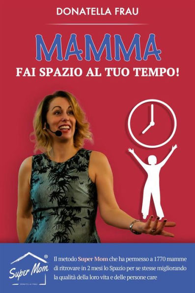 Mamma fai Spazio al tuo Tempo!