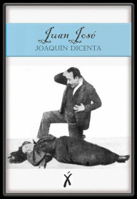 Title: Juan José, Author: Joaquín Dicenta