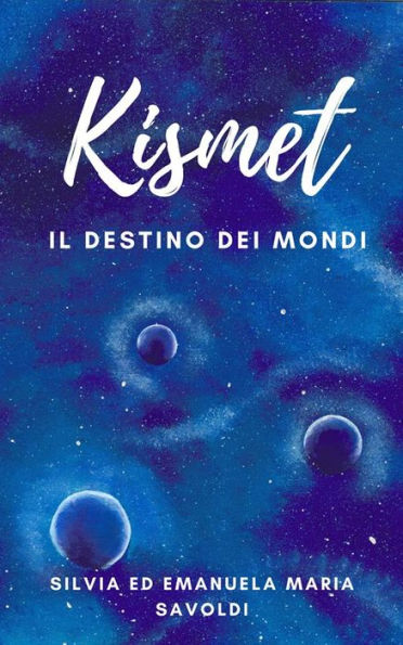 Kismet: Il Destino dei Mondi