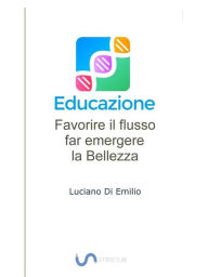 Title: Educazione: Far emergere la bellezza, Author: Luciano Di Emilio