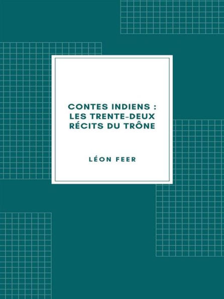 Contes indiens : Les Trente-deux récits du trône