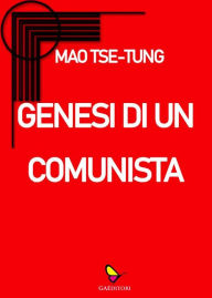 Title: Genesi di un comunista, Author: Mao Zedong