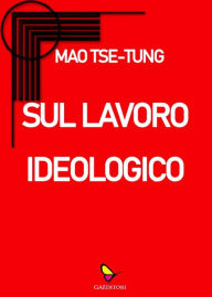 Title: Sul lavoro ideologico, Author: Mao Zedong