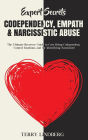 Expert Secrets - Codependency, Empath & Narcissistic Abuse: The Ultimate Recovery Guide to Cure Being Codependent, Control Emotions, and for Identifying Narcissists!