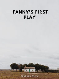 Title: Fanny's First Play, Author: Bernard Shaw