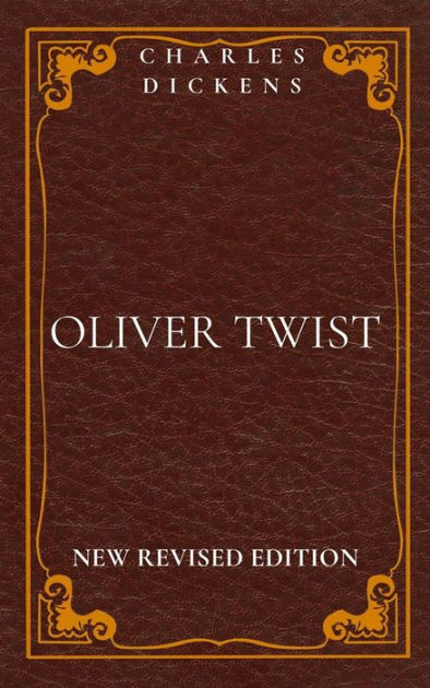 Oliver Twist: New Revised Edition by Charles Dickens | eBook | Barnes ...