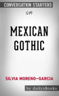 Mexican Gothic by Silvia Moreno-Garcia: Conversation Starters