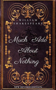 Title: Much Ado About Nothing: New Revised Edition, Author: William Shakespeare