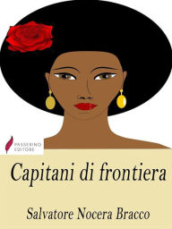 Title: Capitani di frontiera, Author: Salvatore Nocera Bracco