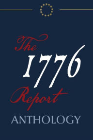 Title: The 1776 Report Anthology, Author: Dr. Robert C. Worstell