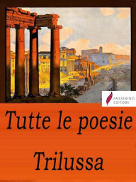 Title: Tutte le poesie, Author: Trilussa