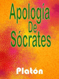 Title: Apología de Sócrates, Author: Platón Platón