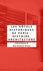 Les Hôtels historiques de Paris (Illustré): histoire, architecture