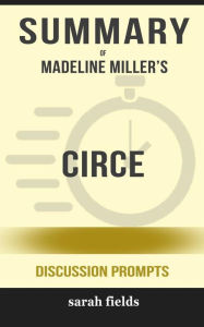 Title: Circe by Madeline Miller (Discussion Prompts), Author: Sarah Fields