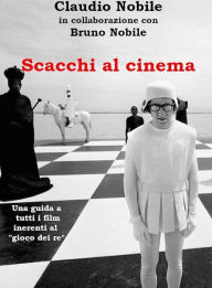 Title: Scacchi al cinema: Una guida a tutti i film inerenti al 