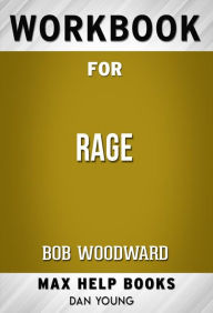Title: Workbook for Rage by Bob Woodward, Author: MaxHelp Workbooks