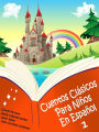 Cuentos Clásicos Para Niños En Español - (Ilustrado): (Barba Azul, Blancanieves, Caperucita Roja, El Gato Con Botas, El Gigante Egoísta, El Príncipe Feliz, El Soldadito de Plomo, Hansel Y Gretel, Patito Feo, Pulgarcito)