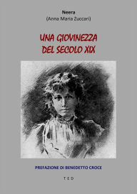 Title: Una giovinezza del secolo XIX, Author: Neera (Anna Maria Zuccari)