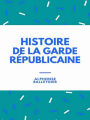 Histoire de la garde républicaine