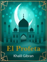 Title: El Profeta, Author: Kahlil Gibran