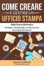 Come Creare e Gestire un Ufficio Stampa: Dalla Teoria alla Pratica: Strategie, Metodologie, Testimonianze, Strumenti ed Esercizi