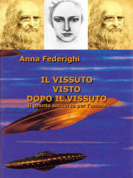 Title: Il vissuto visto dopo il vissuto: Il pronto soccorso per l'Anima, Author: Anna Federighi