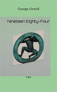 Title: Nineteen Eighty-Four, Author: George Orwell